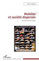 Mobilité et société dispersée: Une approche sociologique (Logiques Sociales) (French Edition) 234309327X Book Cover