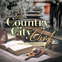 The Country City Chef 1663218242 Book Cover