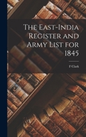 The East-India Register and Army List for 1845 101911200X Book Cover