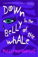 Down in the Belly of the Whale 0998084476 Book Cover