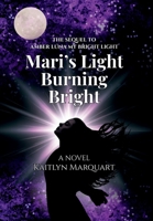 Mari's Light Burning Bright B0H5XG68JV Book Cover
