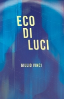 Eco di luci B0B5KXDPX1 Book Cover