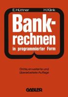 Bankrechnen in Programmierter Form: Ein Buch Zur Vorbereitung Auf Die Bankgehilfenprufung 3663000958 Book Cover