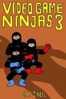 Video Game Ninjas 3 : Rise of the Ogre King 1724143808 Book Cover