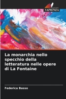 La monarchia nello specchio della letteratura nelle opere di La Fontaine 6206073564 Book Cover