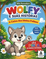 Wolfy e as suas histórias: A Caixa das Ideias Felizes (Portuguese Edition) B0H7XTWSM1 Book Cover
