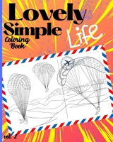 Lovely Simple Life Coloring Book: Fun, Easy and Relaxing Coloring Pages with Animals, Houses, Nature Scenes and Ordinary People B08RRDFBLD Book Cover