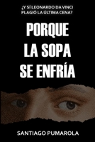 Porque la sopa se enfría 8409244624 Book Cover