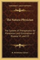 Nature's Healing Agents: The Medicines of Nature (Or the Natura System) 0916638510 Book Cover