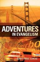 ADVENTURES IN EVANGELISM 1600346677 Book Cover