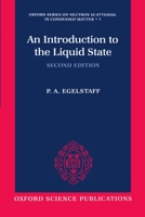 An Introduction to the Liquid State (Oxford Series on Neutron Scattering in Condensed Matter, No 7) 0198517505 Book Cover
