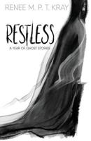 Restless: a Year of Ghost Stories 1987595734 Book Cover