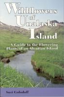 Wildflowers of Unalaska Island: A Guide to the Flowering Plants of an Aleutian Island 1889963186 Book Cover
