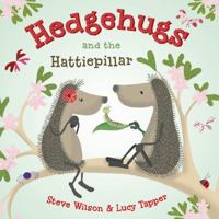 Hedgehugs and the Hattiepillar 162779414X Book Cover