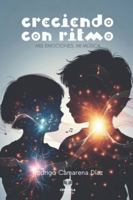 Creciendo con Ritmo: Mis emociones, Mi música (Cuentos y Aventuras) (Spanish Edition) B0G5724MYQ Book Cover