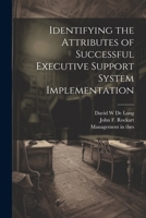 Identifying the Attributes of Successful Executive Support System Implementation 1021285838 Book Cover