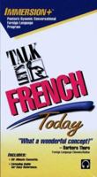 Let's Talk French "Today" (Immersion +/Audio Cassette) 1560155507 Book Cover