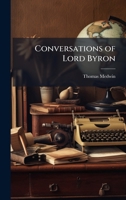 Conversations of Lord Byron 1025200993 Book Cover