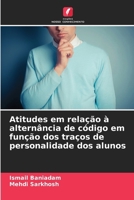Atitudes em relação à alternância de código em função dos traços de personalidade dos alunos (Portuguese Edition) 6207760395 Book Cover