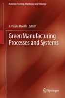 Green Manufacturing Processes and Systems 3642337910 Book Cover