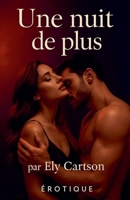 Une nuit de plus B0G1MC6M35 Book Cover