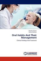 Oral Habits And Their Management: Clinical Findings And Treatment 365923141X Book Cover