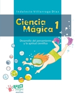 Ciencia Mágica 1 (Spanish Edition) 958200990X Book Cover