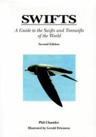 Swifts: A Guide to the Swifts and Treeswifts of the World, Second Edition 0300079362 Book Cover