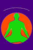 Using Sunspot Cycles to Change Your Destiny and Empower Personal Growth: Stories of Self Transformation and Personal Growth using Solar Sunspot Cycles 1539167399 Book Cover