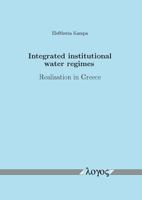 Integrated institutional water Regimes : Realisation in Greece 3832517383 Book Cover