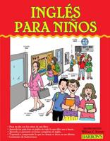 Ingles para Ninos: English for Children (Barron's Foreign Language Guides) 1438000014 Book Cover
