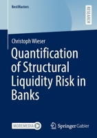 Quantification of Structural Liquidity Risk in Banks 3658395923 Book Cover