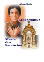 ALEXANDRINA, MARIA DOS SACRÁRIOS 1326551809 Book Cover