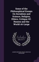 Some of the Philosophical Essays on Socialism And Science, Religion, Ethics, Critique-of-reason And 0530571102 Book Cover