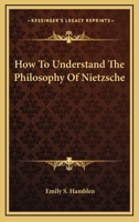 How To Understand The Philosophy Of Nietzsche 1432586416 Book Cover