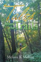 Tales from the Trails 1543437044 Book Cover