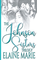 The Johnson Sisters Trilogy B0BFV215KK Book Cover