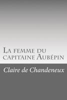 La femme du capitaine Aubépin 153004720X Book Cover