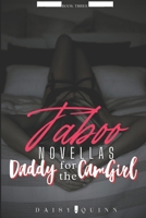 Taboo Novellas: Daddy for the CamGirl B0F5P3HVKZ Book Cover