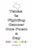 Texas is Fighting Cancer One Poem a Day 1956894128 Book Cover