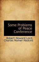 Some Problems of the Peace Conference 1142527050 Book Cover