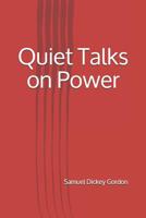 Quiet Talks on Power 0971603618 Book Cover
