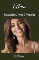 Alina Devastation, Hope & Posterity 1764180941 Book Cover