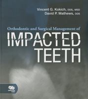 Orthodontic and Surgical Management of Impacted Teeth 0867154454 Book Cover