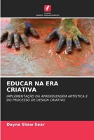 Educar Na Era Criativa 6203121541 Book Cover