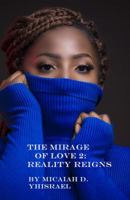 The Mirage of Love 2: Reality Reigns 1792302150 Book Cover