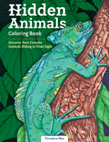 Hidden Animals Coloring Book : Discover Your Favorite Animals Hiding in Plain Sight 1497205115 Book Cover