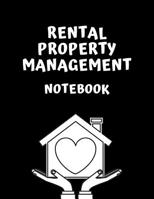 Rental Property Management Notebook: The Ultimate Housing Property Management Notebook Planner. This is an 8.5X11 120 Page Journal For: Anyone Realtor, Real Estate Investor or Just a House Flipper. 1099112435 Book Cover