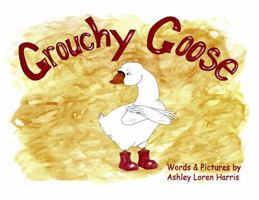 Grouchy Goose B0DTP5332Y Book Cover