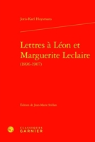 Lettres a Leon Et Marguerite LeClaire (1896-1907) (French Edition) 2406167453 Book Cover